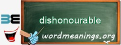 WordMeaning blackboard for dishonourable